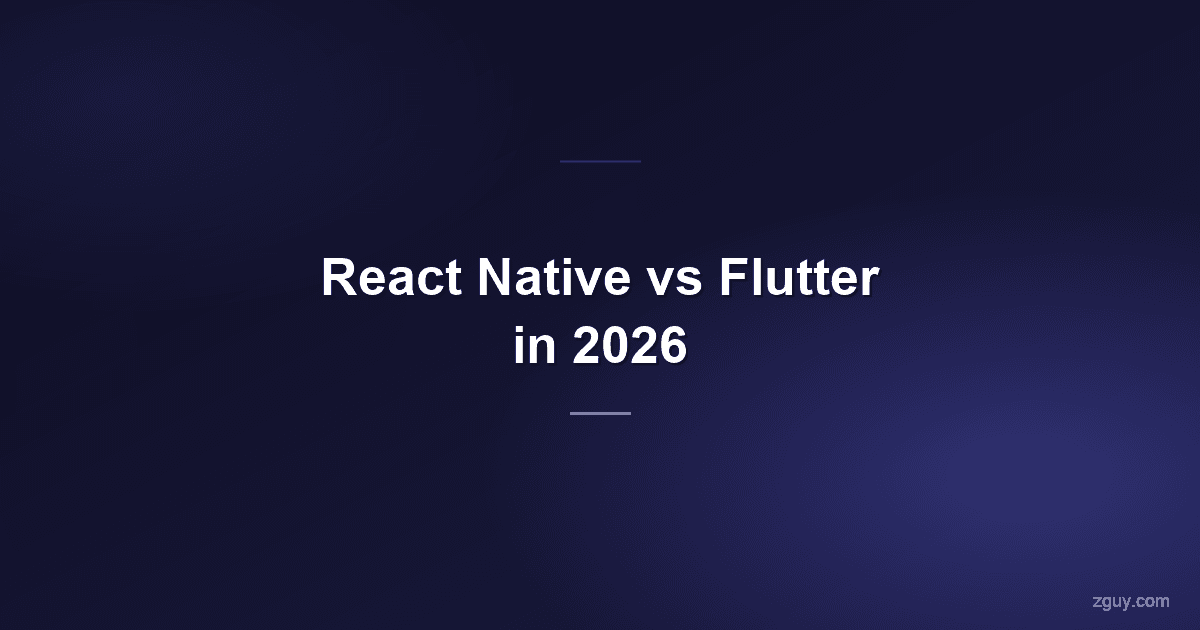 React Native vs Flutter in 2026: Which Should You Choose?